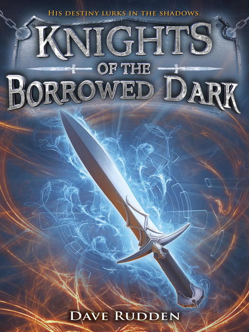Title details for Knights of the Borrowed Dark by Dave Rudden - Available